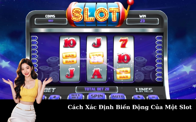 Cách Xác Định Biến Động Của Một Slot