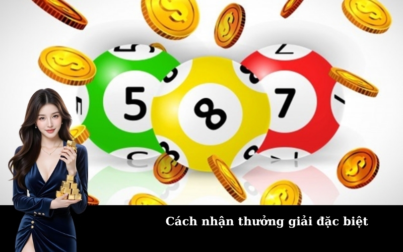 Cách nhận thưởng giải đặc biệt