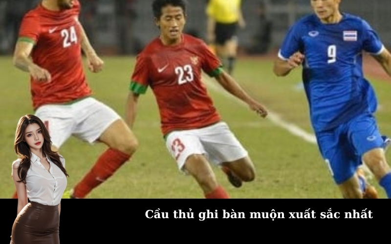 Cầu thủ ghi bàn muộn xuất sắc nhất