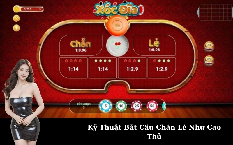 Kỹ Thuật Bắt Cầu Chẵn Lẻ Như Cao Thủ