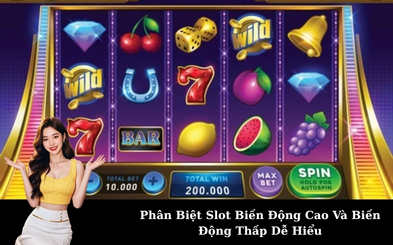 Phân Biệt Slot Biến Động Cao Và Biến Động Thấp Dễ Hiểu
